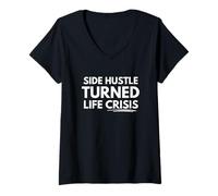 Womens Side Hustle Turned Life Crisis V-Neck T-Shirt