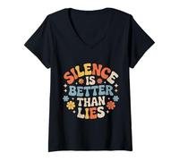 Women's Silence is Better Than Lies Truth Drama Quotes - V-Neck T-Shirt