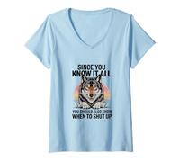 Womens Since You Know It All Wolf Humor Graphic V-Neck T-Shirt
