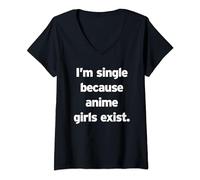 Womens Single Because Anime Girls Exist Funny Cringe Weeb Otaku V-Neck T-Shirt