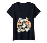 Womens Single But Willing to Change Dating Relationship Love - V-Neck T-Shirt