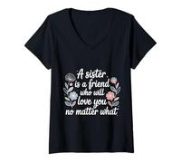 Women's Sister A Friend Who’ll Love You No Matter What - V-Neck T-Shirt