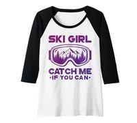 Womens Ski Girl Catch Me If You Can Funny Skiing Woman Skier Girls Raglan Baseball Tee