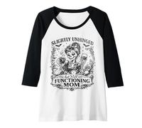 Womens Slightly Unhinged Mom Still Functioning Chaos Humor Raglan Baseball Tee