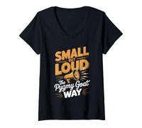 Women's Small But Loud The Pygmy Goat Way American Pygmy Goat V-Neck T-Shirt