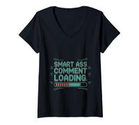 Womens Smart Ass Comment Loading Sarcastic Attitude Joke -- V-Neck T-Shirt