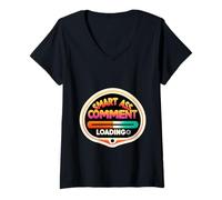 Womens Smart Ass Comment Loading Sarcastic Attitude Joke ||- V-Neck T-Shirt