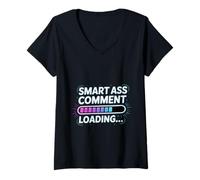 Womens Smart Ass Comment Loading Sarcastic Attitude Joke |- V-Neck T-Shirt