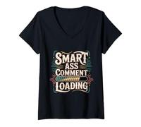 Womens Smart Ass Comment Loading Sarcastic Attitude Joke - V-Neck T-Shirt