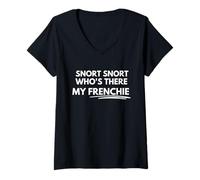 Womens Snort snort who's there my Frenchie V-Neck T-Shirt