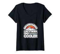 Womens Snowboarder Like A Skier Only Cooler Winter Sports |- V-Neck T-Shirt