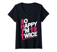 Women's So Happy I'm 19 Twice | Celebrate Turning 38 Bday V-Neck T-Shirt