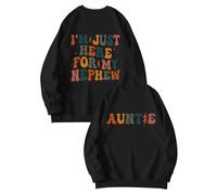 Womens Soft Sweatshirts Loose Comfy Oversized Fit Auntie Sweatshirt Women I'm Just Here For My Nephew Funny Auntie Graphic Sweater Vintage Pullover Crew Neck Tops Fuzzy Hoodies for Women (Black, M)