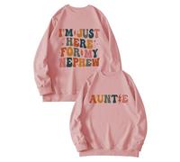 Womens Soft Sweatshirts Loose Comfy Oversized Fit Auntie Sweatshirt Women I'm Just Here For My Nephew Funny Auntie Graphic Sweater Vintage Pullover Crew Neck Tops Fuzzy Hoodies for Women (Pink, L)