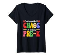 Womens Some Call it Chaos we Call it Pre-K Kindergarten Teacher V-Neck T-Shirt