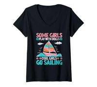 Womens Some Girls Play With Dolls Cool Girls Go Sailing V-Neck T-Shirt