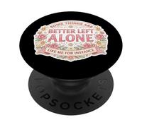 Womens Some Things Are Better Left Alone Sarcastic Introvert PopSockets Adhesive PopGrip