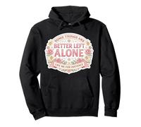 Womens Some Things Are Better Left Alone Sarcastic Introvert Pullover Hoodie