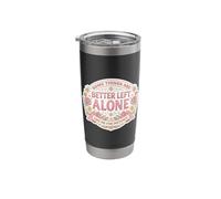 Womens Some Things are Better Left Alone Sarcastic Introvert Stainless Steel Insulated Tumbler