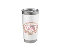 Womens Some Things are Better Left Alone Sarcastic Introvert Stainless Steel Insulated Tumbler