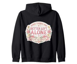 Womens Some Things Are Better Left Alone Sarcastic Introvert Zip Hoodie