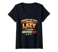 Women's Somebody Said Today That I’m Lazy I Nearly Answered him V-Neck T-Shirt