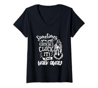Womens Sometimes You Just Gotta Say Cluck It V-Neck T-Shirt