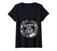 Women's Sometimes You Just Need to Chill - V-Neck T-Shirt