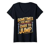Women's Sometimes You Must Dare to Jump Leap Training - V-Neck T-Shirt
