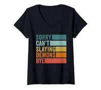 Womens Sorry Can’t Slaying Demons Bye Vintage V-Neck T-Shirt
