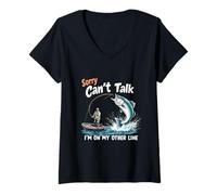 Women's Sorry Can't Talk Fishing Humor for Anglers Outdoors V-Neck T-Shirt