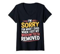 Womens Sorry for What I Said After My Wisdom Teeth Removal - V-Neck T-Shirt