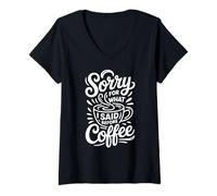 Womens Sorry for What I Said Before Coffee V-Neck T-Shirt