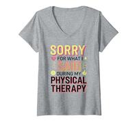 Womens Sorry for What I Said During Physical Therapy V-Neck T-Shirt