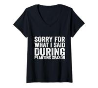 Womens Sorry for What I Said During Planting Season - Funny Farmer V-Neck T-Shirt