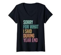 Womens Sorry For What I Said During Year End V-Neck T-Shirt