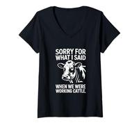 Womens Sorry for What I Said When we were Working Cattle V-Neck T-Shirt