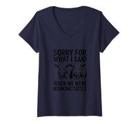 Womens Sorry for what I said when we were working cattle V-Neck T-Shirt