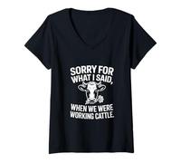 Womens Sorry for What I Said When we were Working Cattle V-Neck T-Shirt