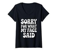 Womens Sorry for What My Face Said Funny Introvert Sarcasm V-Neck T-Shirt