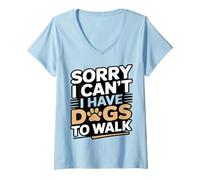 Women's Sorry I Can't I Have Dogs to Walk Dog Lover V-Neck T-Shirt