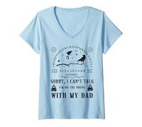 Womens Sorry I Can't Talk I'm On The Phone With My Dad Ouija Board V-Neck T-Shirt