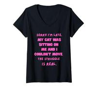 Womens Sorry I’m late my cat was sitting on me and I couldn’t move V-Neck T-Shirt