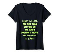 Womens Sorry I’m late my cat was sitting on me and I couldn’t move V-Neck T-Shirt