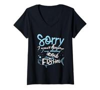 Womens Sorry I Wasn't Listening I was Thinking About Fishing V-Neck T-Shirt
