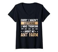 Womens Sorry I Wasnt Listening, I was Thinking About My Ant Farm V-Neck T-Shirt