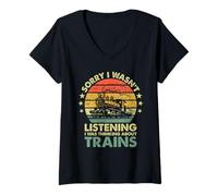 Womens Sorry I Wasn't Listening I Was Thinking About Trains Funny V-Neck T-Shirt