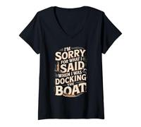 Womens Sorry I Yelled While Docking Boat Humor V-Neck T-Shirt