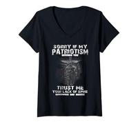 Womens Sorry If My Patriotism Offends You Trust Me Your Lack V-Neck T-Shirt