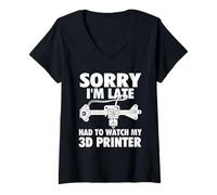 Womens Sorry I'm Late Had to Watch My 3D Printer - 3D Printing Geek V-Neck T-Shirt